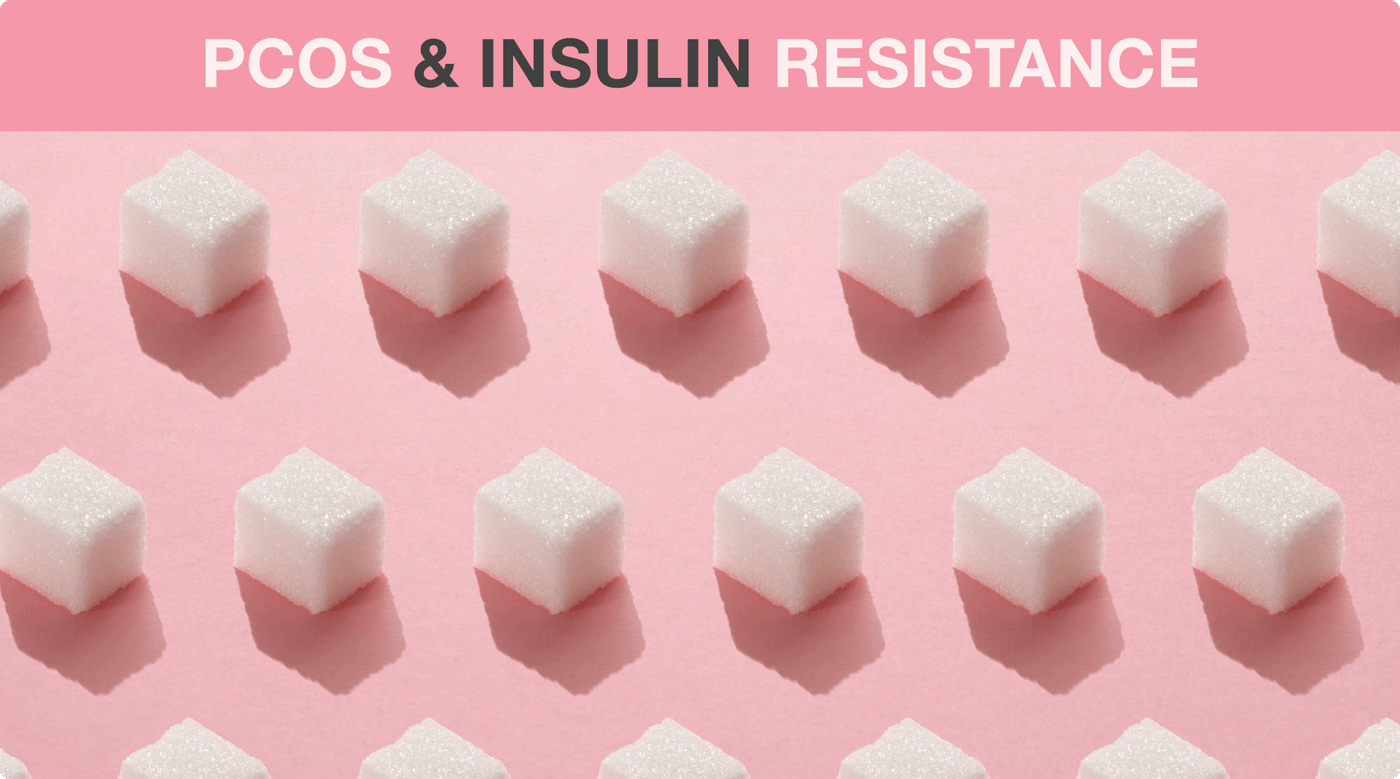 PCOS & Insulin Resistance: Everything You Need To Know